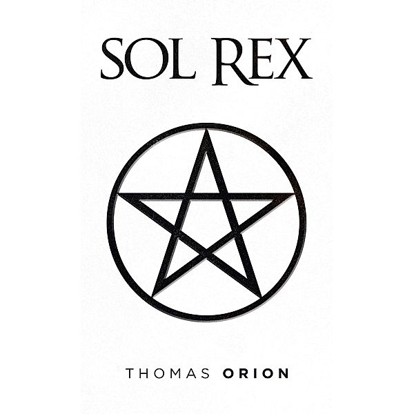 Sol Rex, Thomas Orion