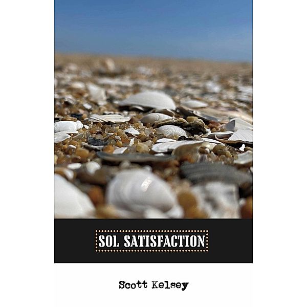 Sol Satisfaction, Scott Kelsey