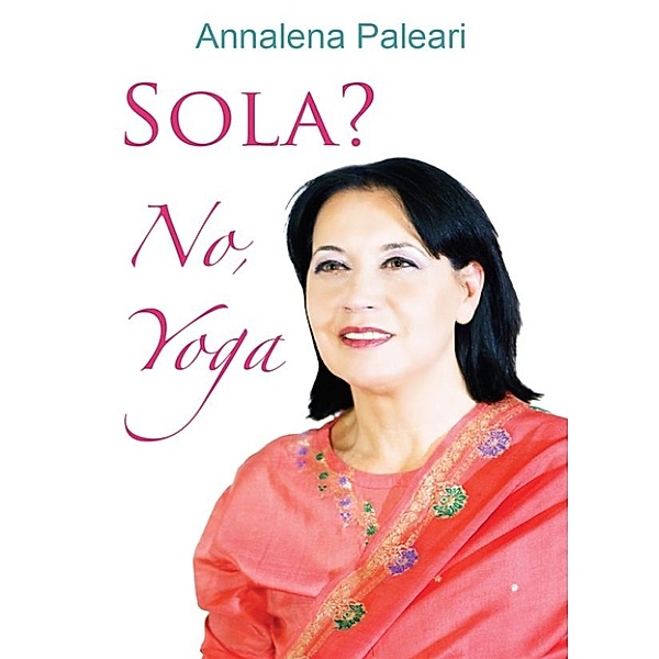 Sola? No, Yoga, Annalena Paleari