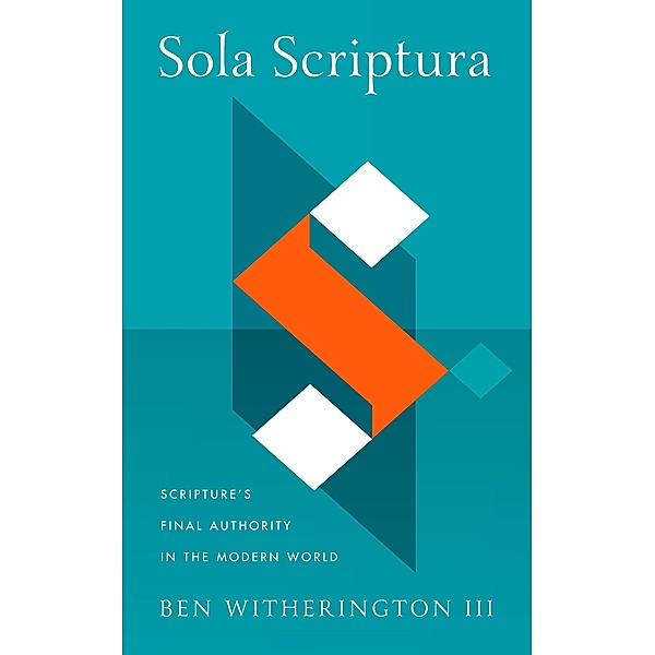 Sola Scriptura, Ben Iii Witherington