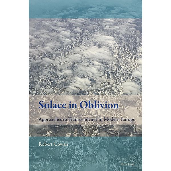 Solace in Oblivion / New Comparative Criticism Bd.9, Robert Cowan