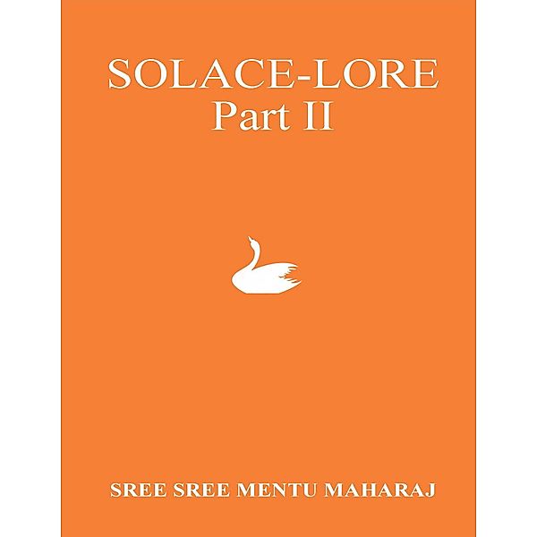 Solace-Lore Part II, Sree Sree Mentu Maharaj