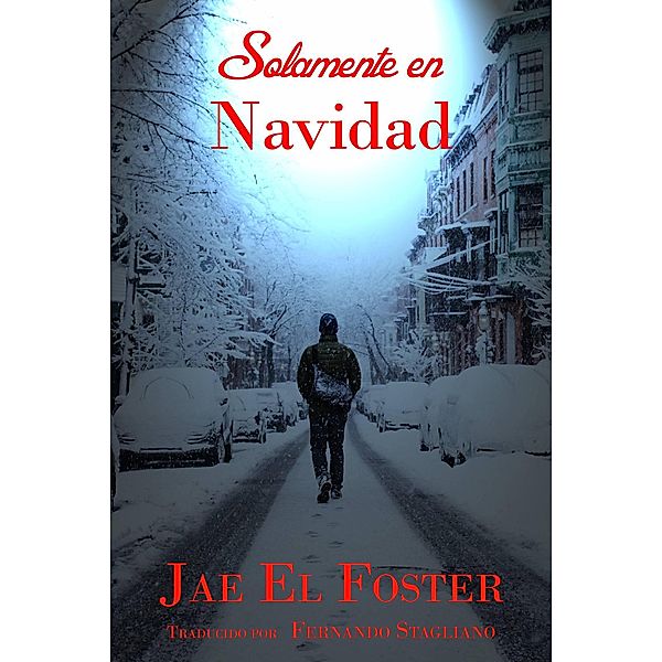 Solamente en Navidad, Jae El Foster