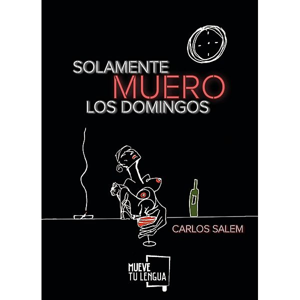 Solamente muero los domingos / Poesía, Carlos Salem