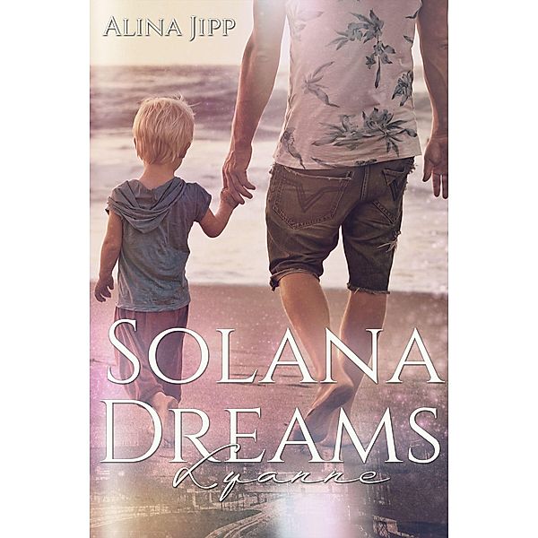 Solana Dreams - Lyanne / Solana Dreams Bd.1, Alina Jipp