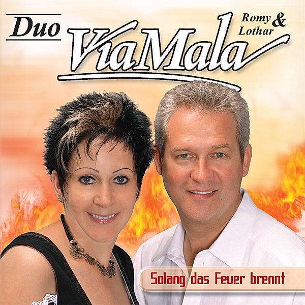 Solang das Feuer brennt, Romy Duo Via Mala & Lothar