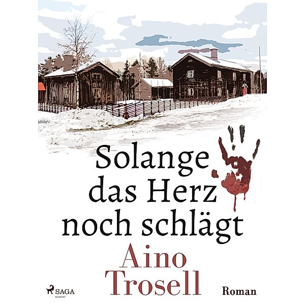 Solange das Herz noch schlagt / SAGA Egmont, Trosell Aino Trosell