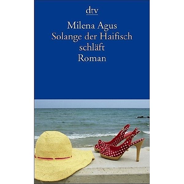 Solange der Haifisch schläft, Milena Agus