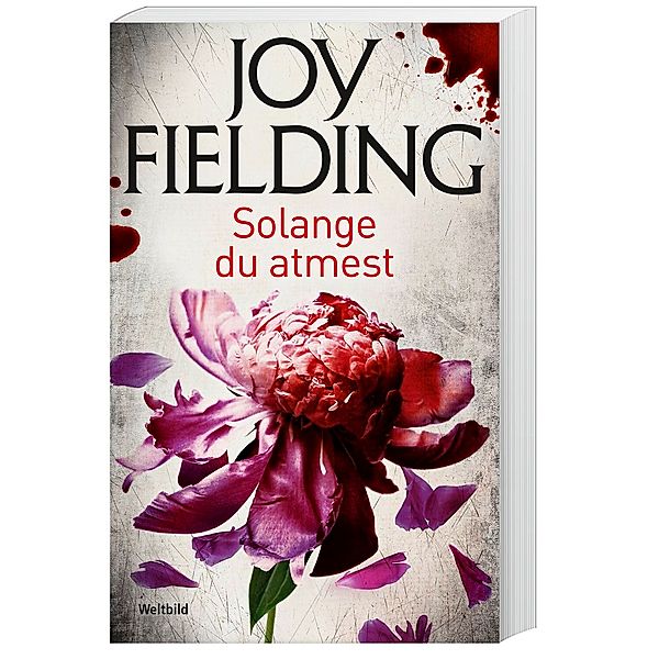 Solange du atmest, Joy Fielding