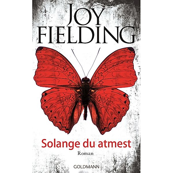 Solange du atmest, Joy Lynn Fielding
