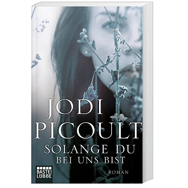 Solange du bei uns bist, Jodi Picoult