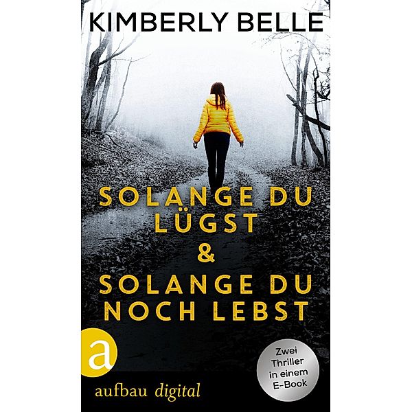 Solange du lügst & Solange du noch lebst, Kimberly Belle