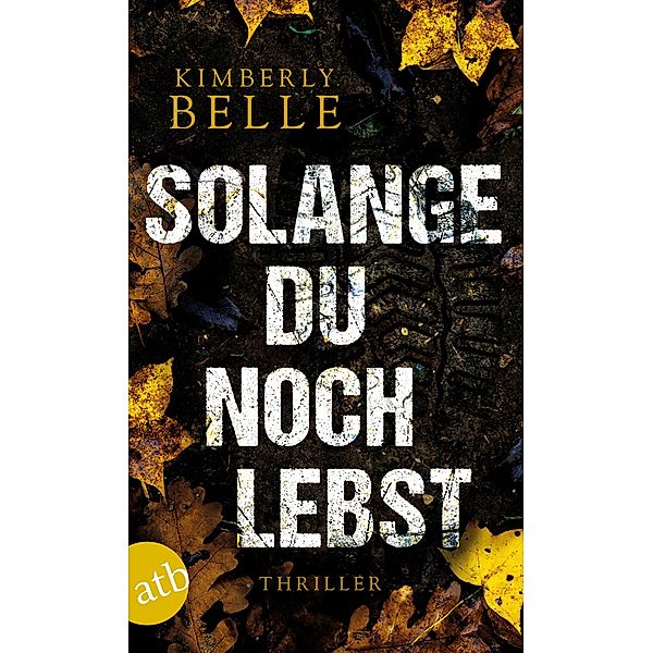 Solange du noch lebst, Kimberly Belle