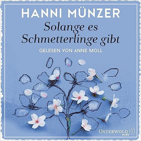 Solange es Schmetterlinge gibt,2 Audio-CD, 2 MP3, Hanni Münzer