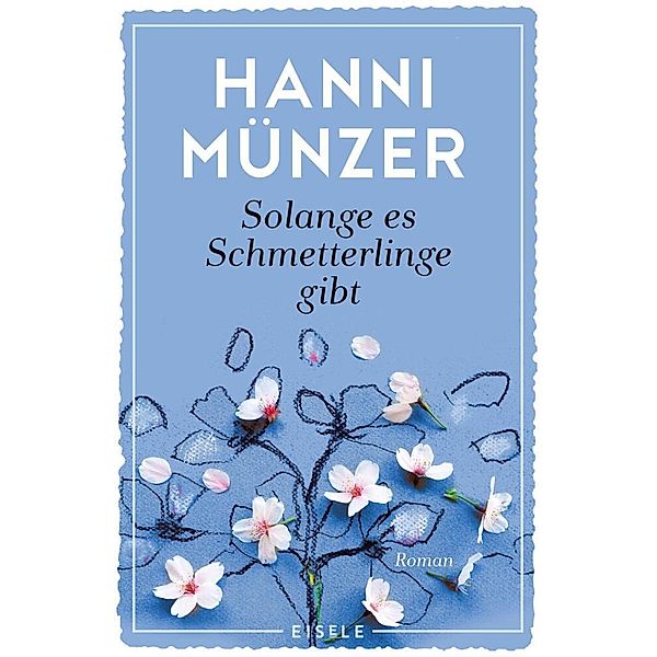Solange es Schmetterlinge gibt / Schmetterlinge Bd.1, Hanni Münzer