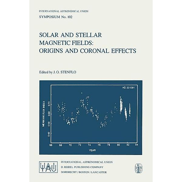 Solar and Stellar Magnetic Fields: Origins and Coronal Effects