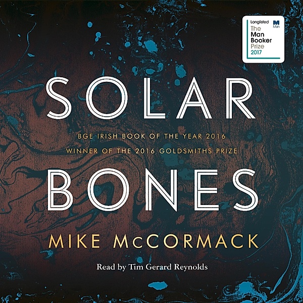 Solar Bones (Unabridged), Mike McCormack
