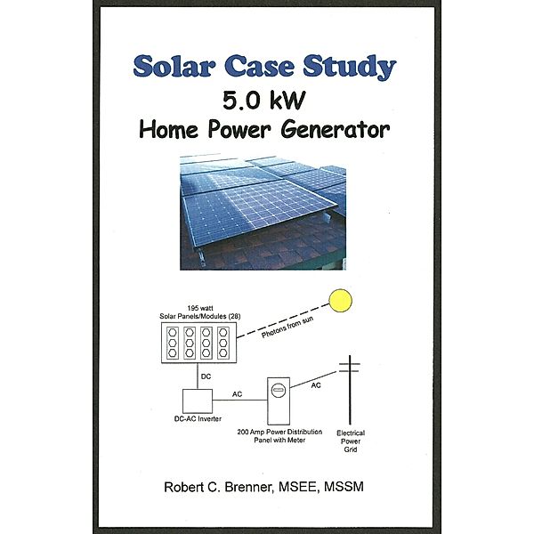 Solar Case Study: 5.0 kW Home Power Generator, BrennerBooks