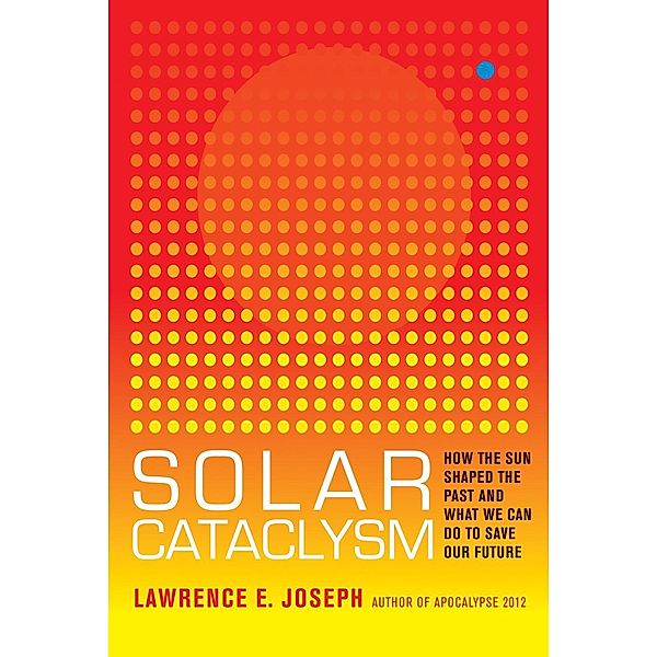 Solar Cataclysm, Lawrence E. Joseph