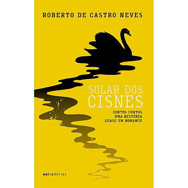 Solar dos cisnes, Roberto de Castro Neves