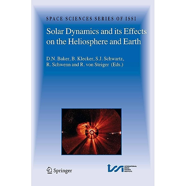 Solar Dynamics and its Effects on the Heliosphere and Earth / Space Sciences Series of ISSI Bd.22