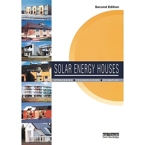 Solar Energy Houses, Anne-Grete Hestnes, Robert Hastings, Bjarne Saxhof