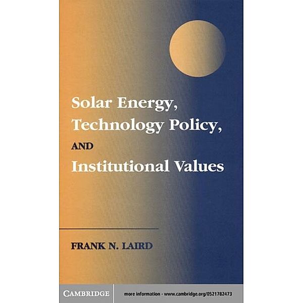 Solar Energy, Technology Policy, and Institutional Values, Frank N. Laird