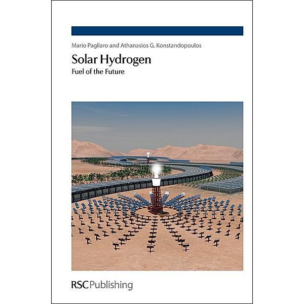 Solar Hydrogen, Mario Pagliaro, Athanasios G Konstandopoulos
