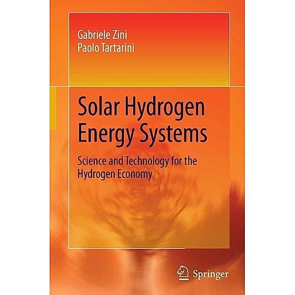 Solar Hydrogen Energy Systems, Gabriele Zini, Paolo Tartarini