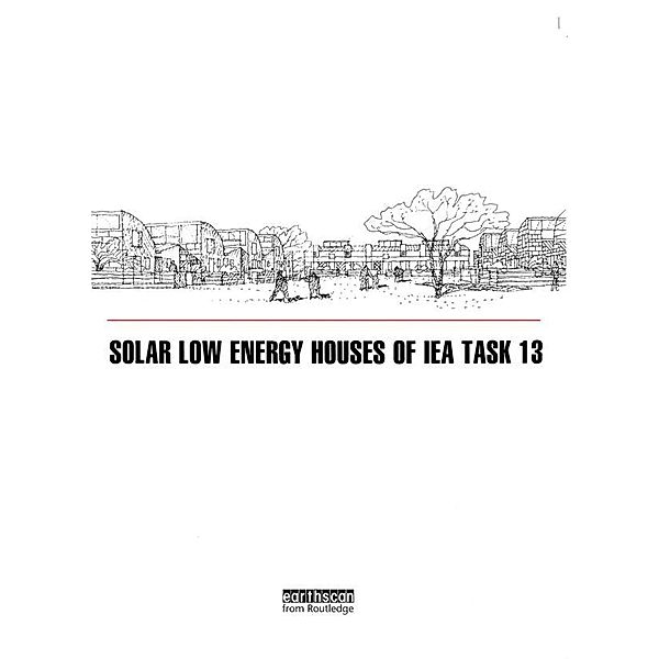 Solar Low Energy Houses of IEA Task 13, Robert Hastings