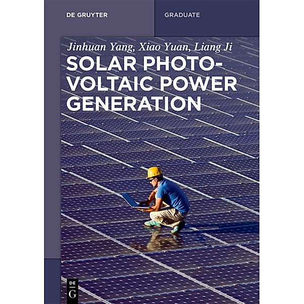 Solar Photovoltaic Power Generation; ., Jinhuan Yang, Xiao Yuan, Liang Ji