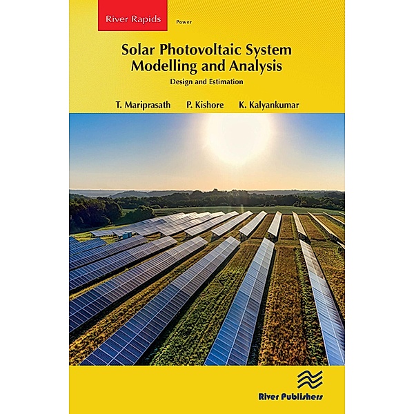 Solar Photovoltaic System Modelling and Analysis, T. Mariprasath, P. Kishore, K. Kalyankumar