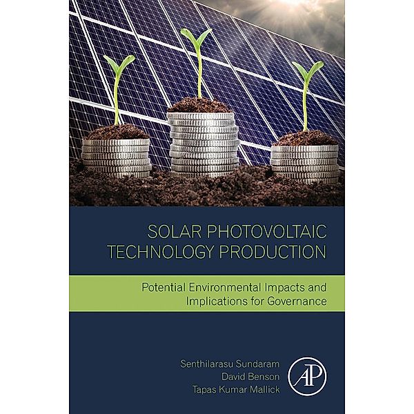 Solar Photovoltaic Technology Production, Senthilarasu Sundaram, David Benson, Tapas K. Mallick