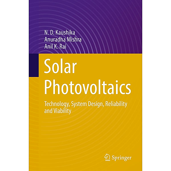 Solar Photovoltaics, N. D. Kaushika, Anuradha Mishra, Anil K. Rai