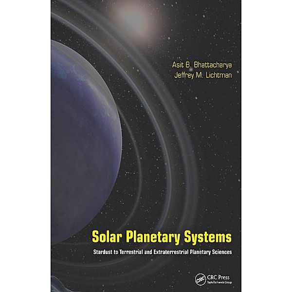 Solar Planetary Systems, Asit B. Bhattacharya, Jeffrey M. Lichtman
