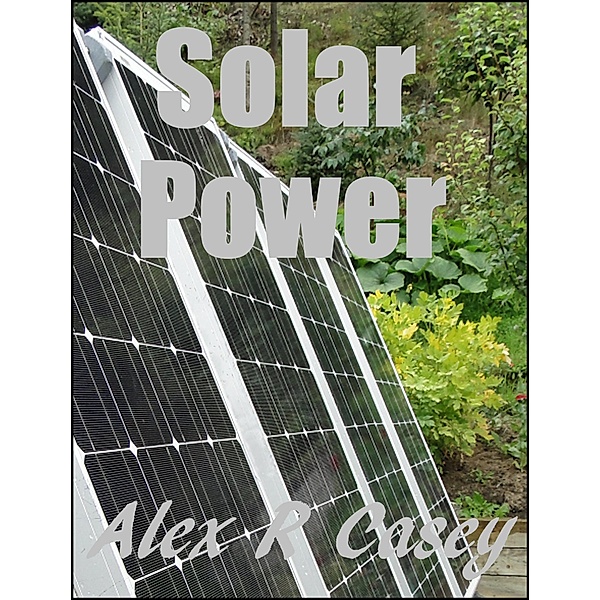 Solar Power, Alex R Casey