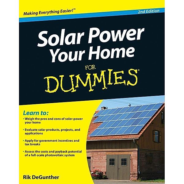 Solar Power Your Home For Dummies, Rik DeGunther