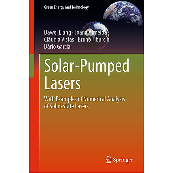 Solar-Pumped Lasers, Dawei Liang, Joana Almeida, Cláudia Vistas, Bruno Tibúrcio, Dário Garcia