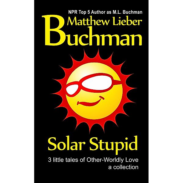 Solar Stupid, M. L. Buchman