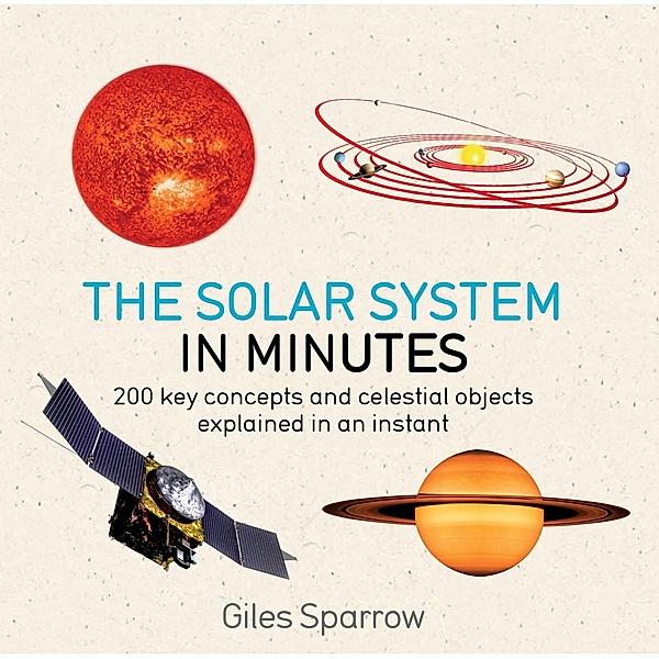 Solar System in Minutes / IN MINUTES, Giles Sparrow