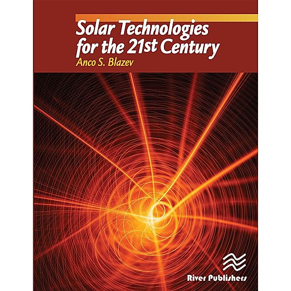 Solar Technologies for the 21st Century, Anco S. Blazev