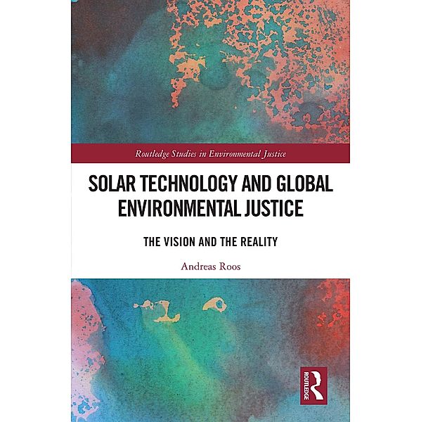 Solar Technology and Global Environmental Justice, Andreas Roos