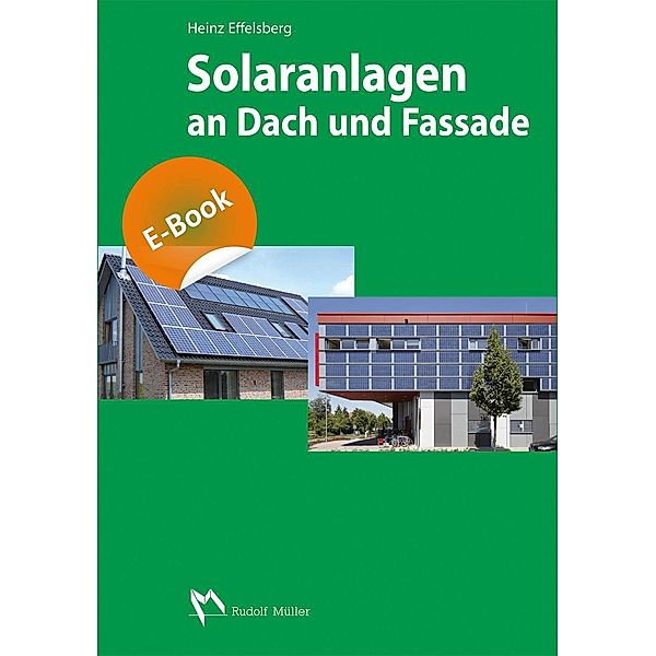 Solaranlagen an Dach und Fassade, Heinz Effelsberg