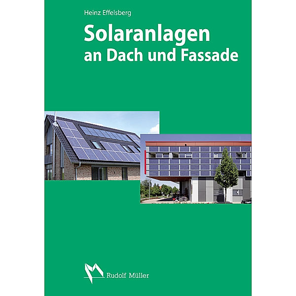 Solaranlagen an Dach und Fassade, Heinz Effelsberg