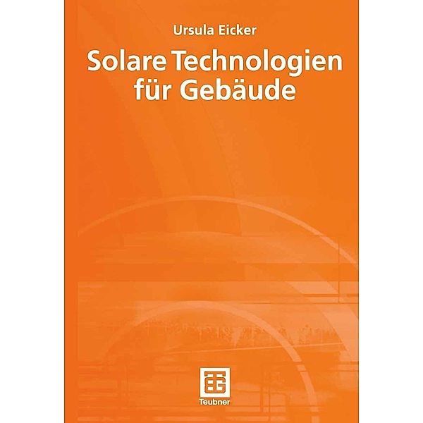 Solare Technologien für Gebäude, Ursula Eicker