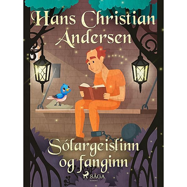 Sólargeislinn og fanginn / Hans Christian Andersen's Stories, H. C. Andersen