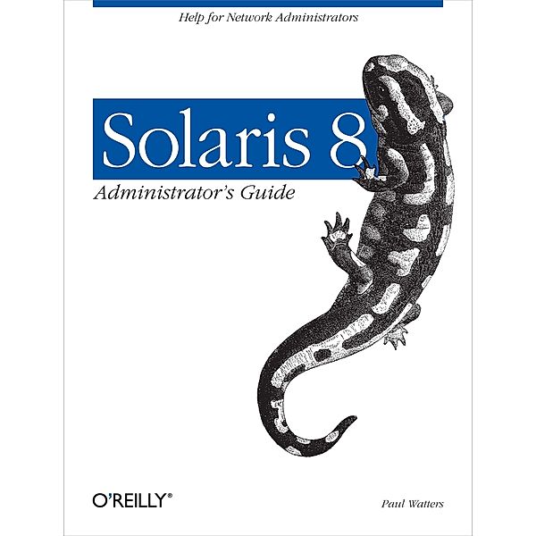 Solaris 8 Administrator's Guide, Paul Andrew Watters