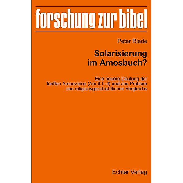 Solarisierung im Amosbuch? / Forschung zur Bibel Bd.142, Peter Riede
