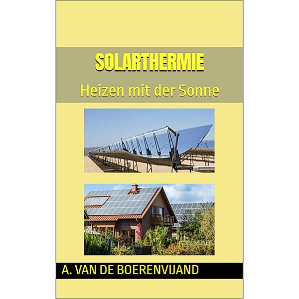 Solarthermie, A. van de Boerenvijand