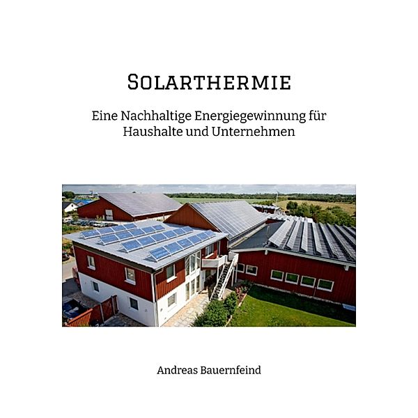 Solarthermie, Andreas Bauernfeind